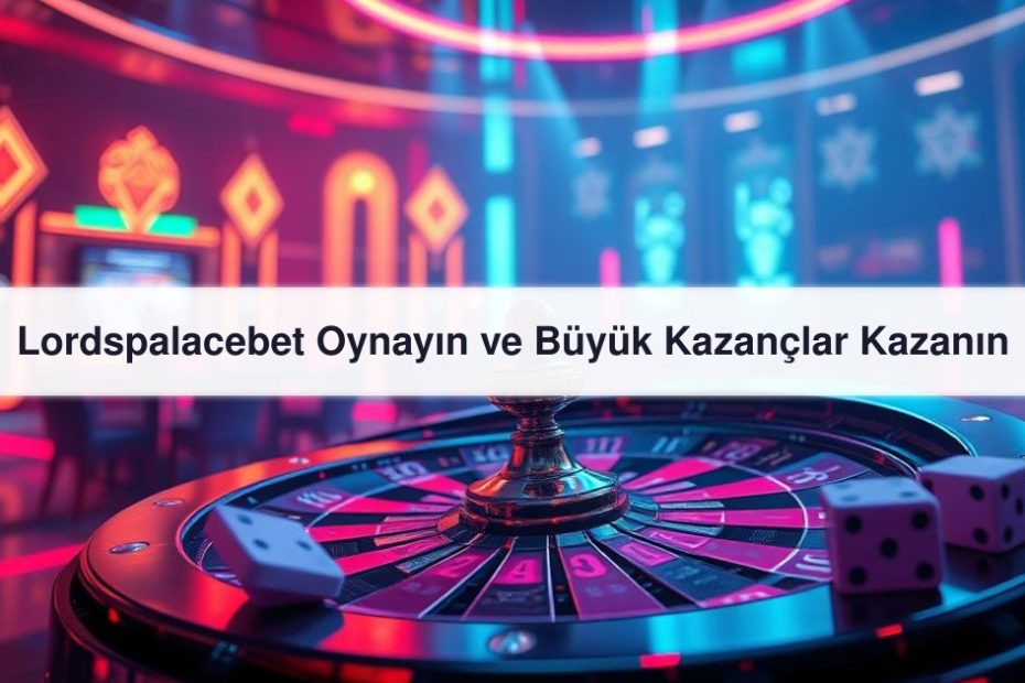 Lordspalacebet Oynayın